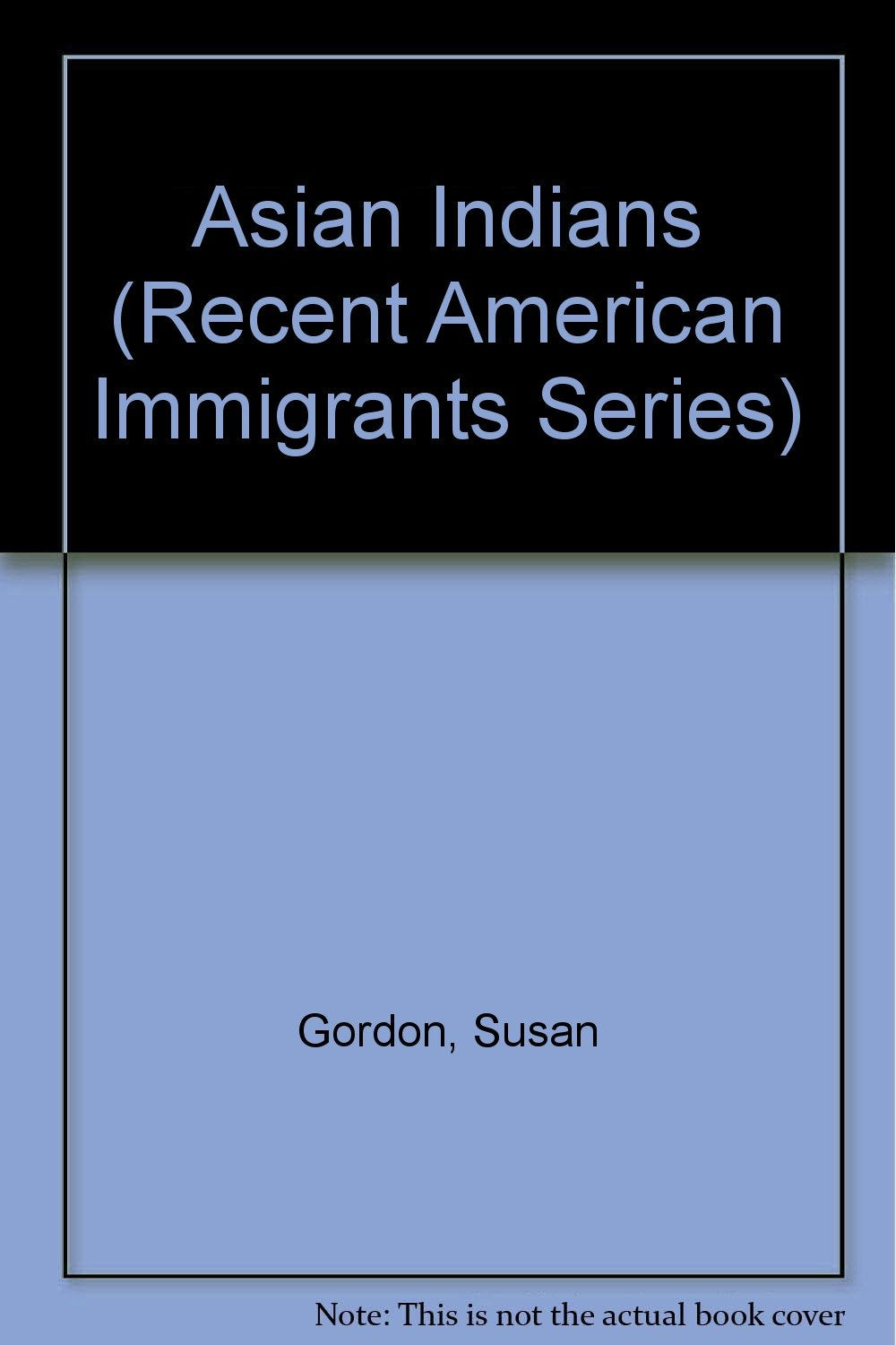 Asian Indians (Recent American Immigrants Series),Used