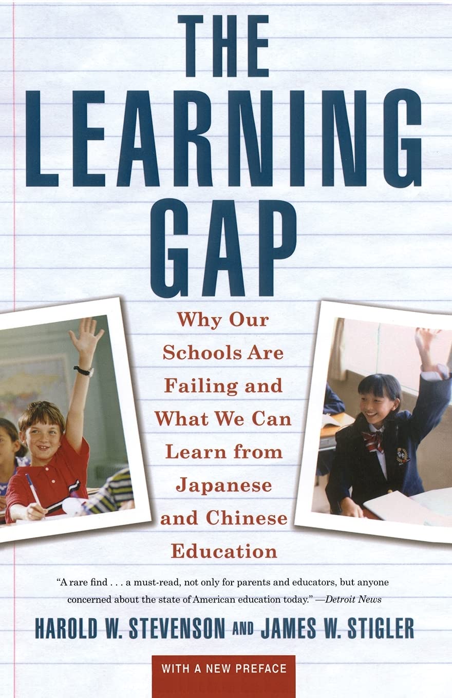 Learning Gap: Why Our Schools Are Failing and What We Can Learn from Japanese and Chinese Education,Used