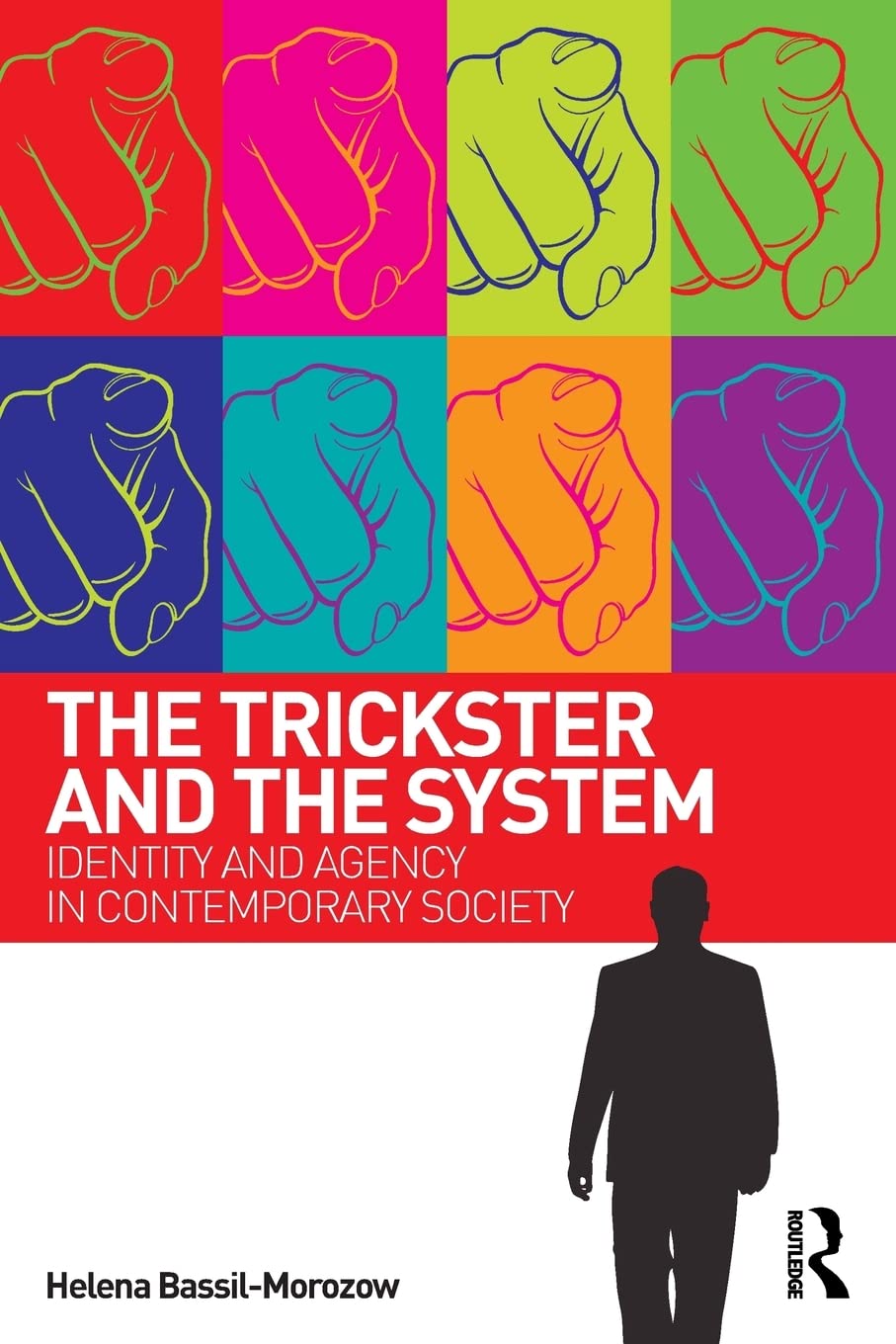 The Trickster and the System: Identity and agency in contemporary society,Used