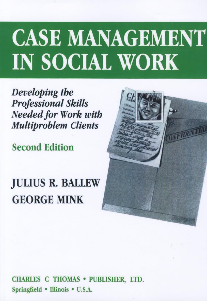 Case Management in Social Work: Developing the Professional Skills Needed for Work With Multiproblem Clients,Used