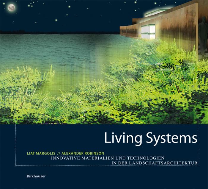 Living Systems: Innovative Materials and Technologies for Landscape Architecture,Used