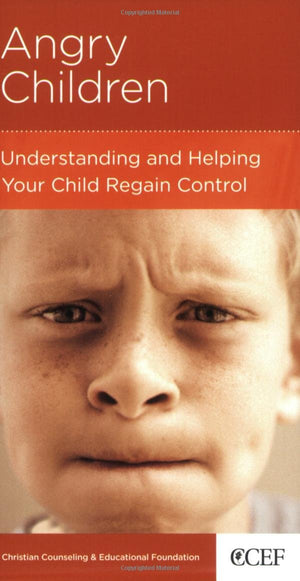 Angry Children: Understanding and Helping Your Child Regain Control,Used