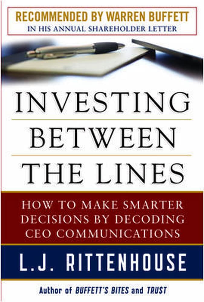 Investing Between The Lines: How To Make Smarter Decisions By Decoding Ceo Communications