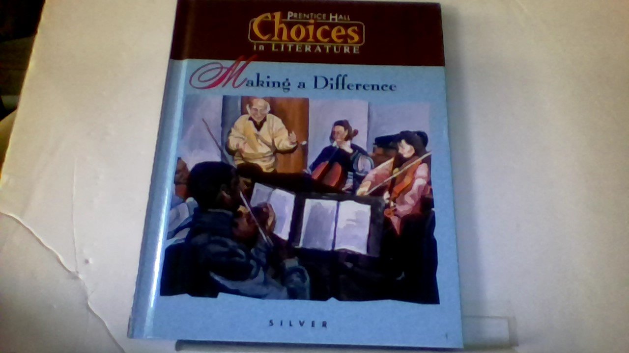 Making a Difference: Choices in Literature, Silver,Used