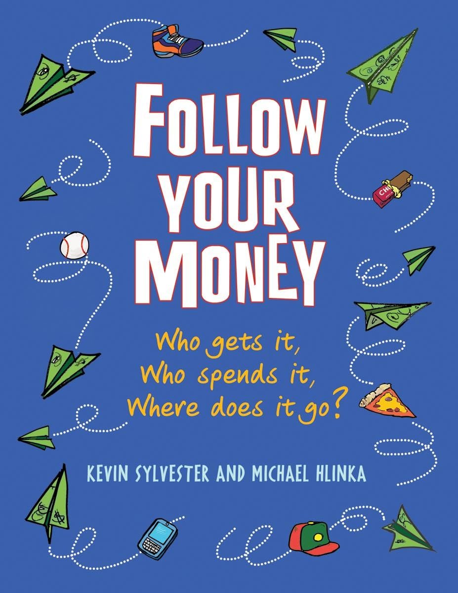 Follow Your Money: Who Gets It, Who Spends It, Where Does It Go?,Used