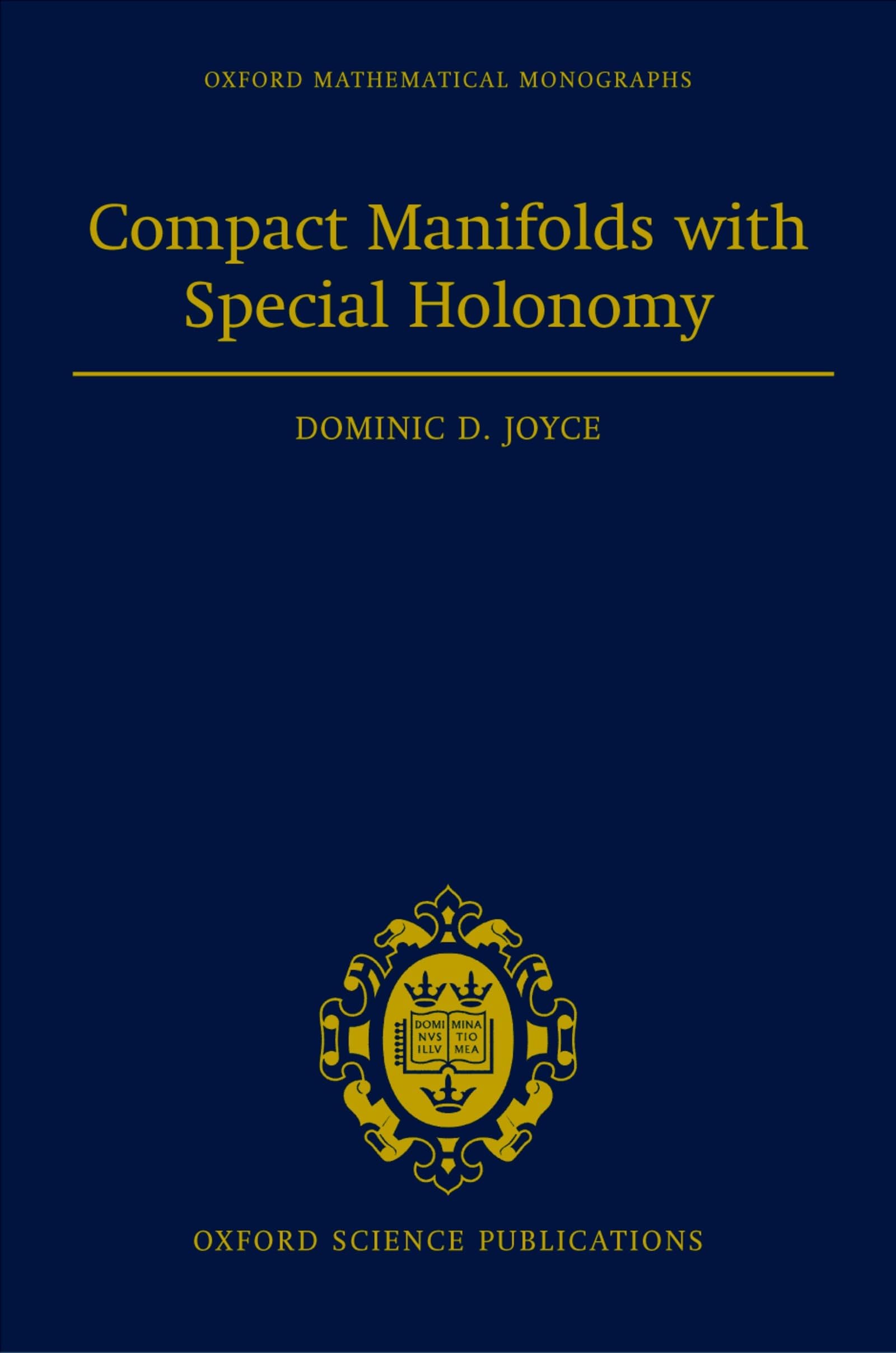 Compact Manifolds with Special Holonomy (Oxford Mathematical Monographs),Used