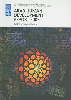 Arab Human Development Report 2003: Building a Knowledge Society,Used