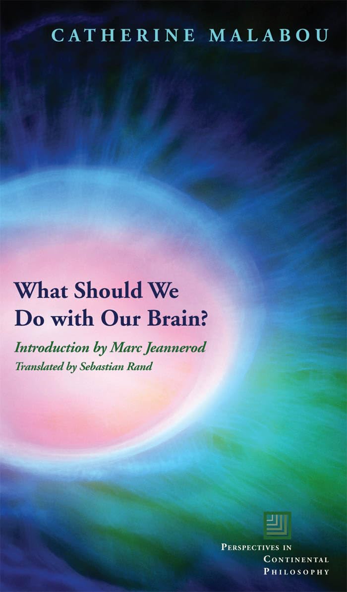 What Should We Do with Our Brain? (Perspectives in Continental Philosophy),Used