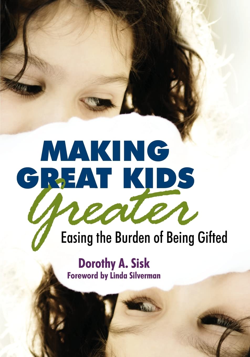 Making Great Kids Greater: Easing the Burden of Being Gifted,Used