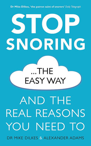 Stop Snoring The Easy Way: And the real reasons you need to,Used