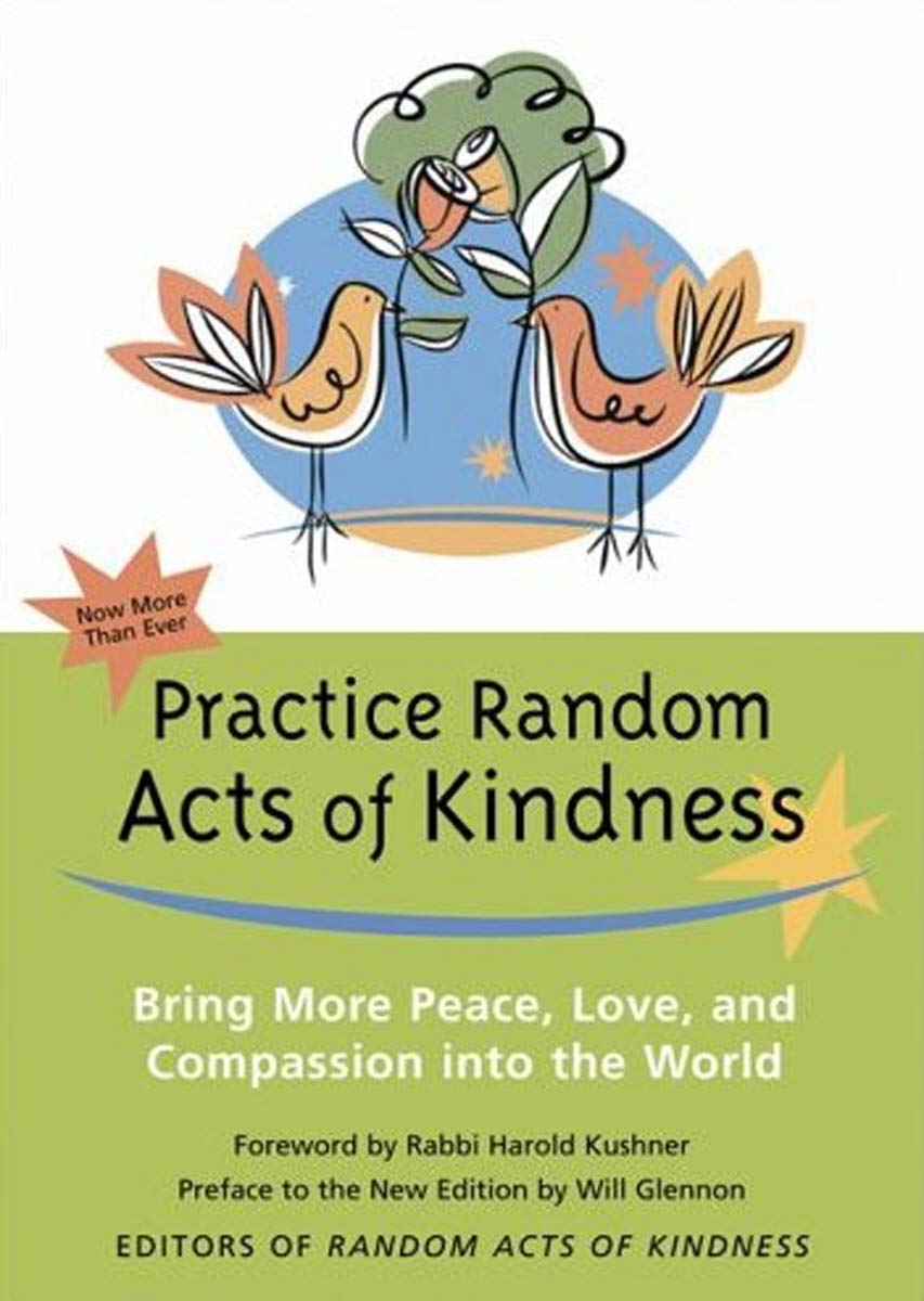 Practice Random Acts of Kindness: Bring More Peace, Love, and Compassion Into the World,Used