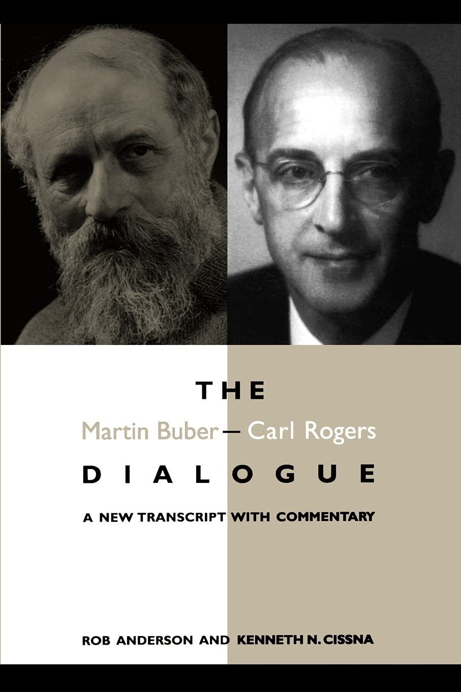 The Martin BuberCarl Rogers Dialogue : A New Transcript With Commentary