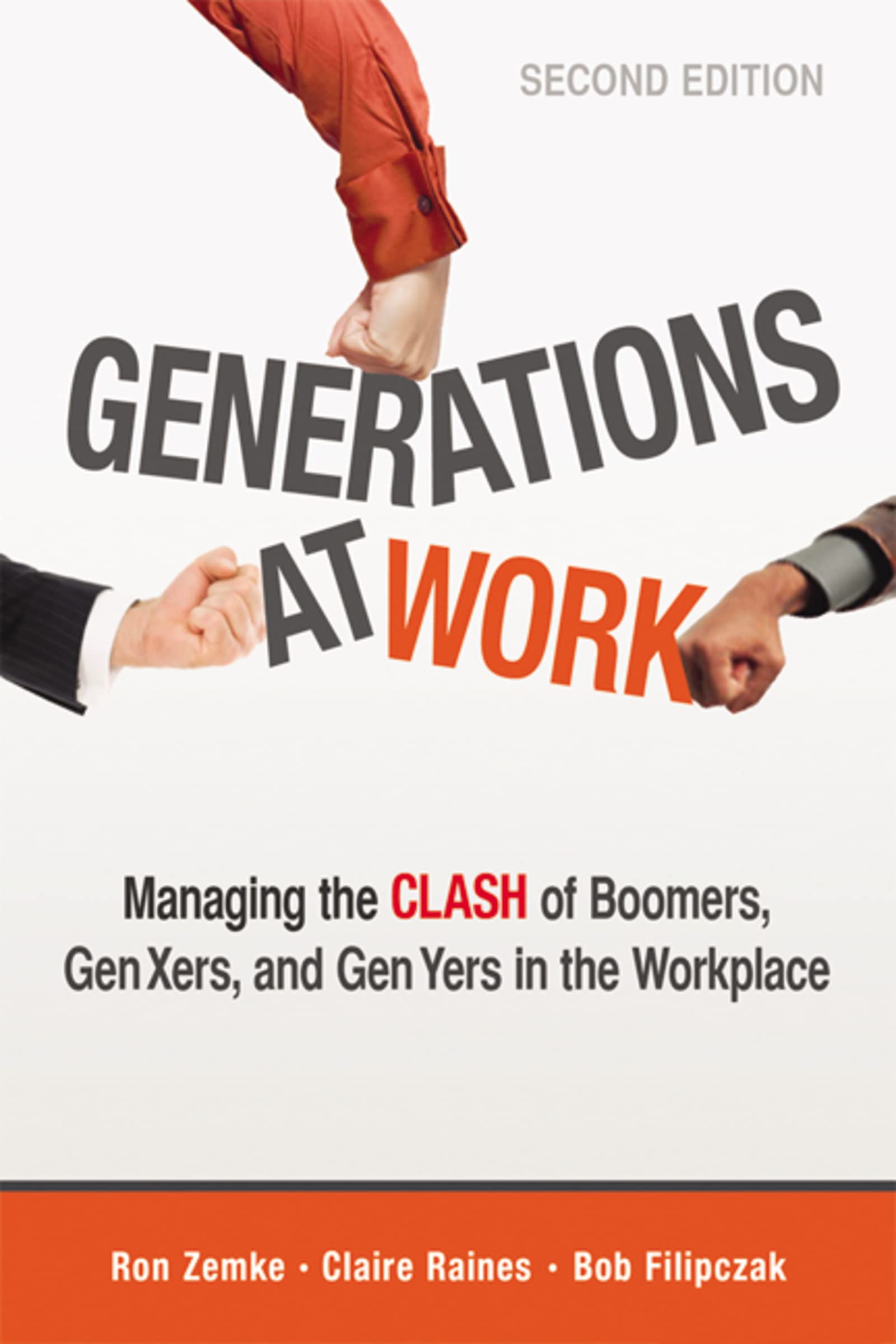Generations At Work: Managing The Clash Of Boomers, Gen Xers, And Gen Yers In The Workplace,Used