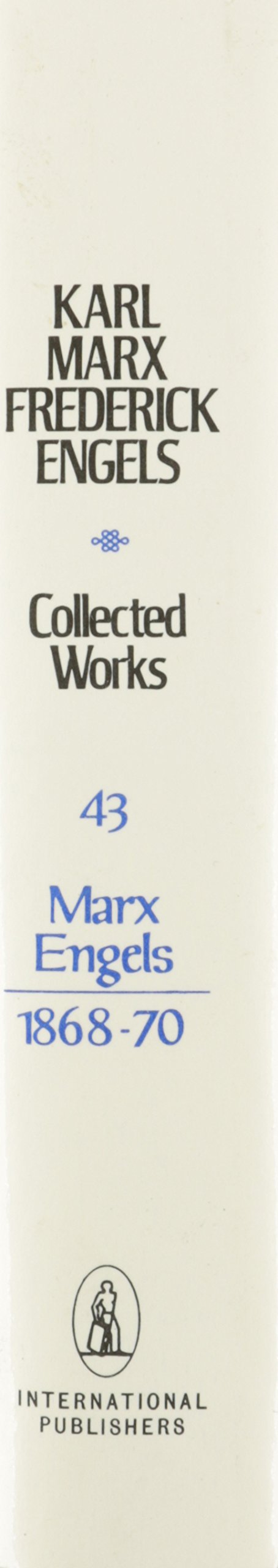 Karl Marx Frederick Engels: Collected Works : Marx and Engels, 18681870 (43)