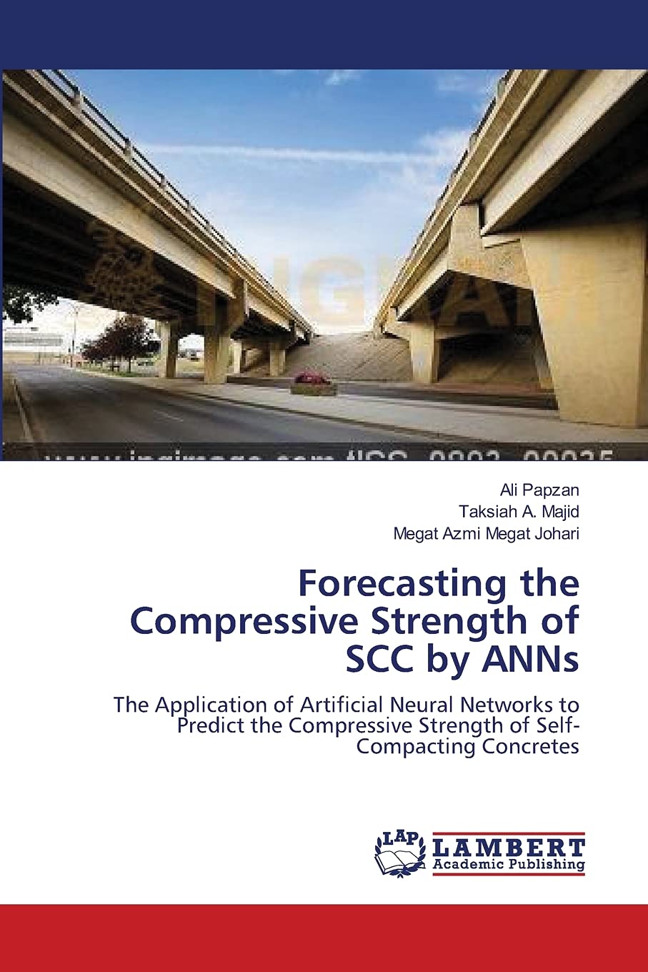 Forecasting the Compressive Strength of SCC by ANNs: The Application of Artificial Neural Networks to Predict the Compressive St,Used