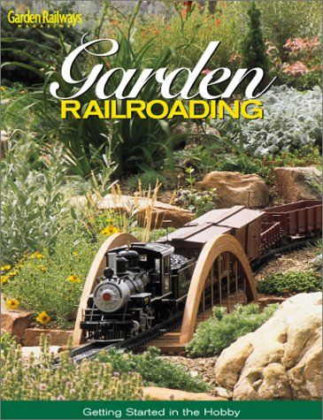 Garden Railroading: Getting Started in the Hobby,Used