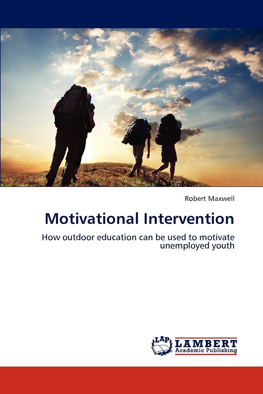 Motivational Intervention: How outdoor education can be used to motivate unemployed youth,Used