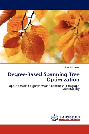 DegreeBased Spanning Tree Optimization: approximation algorithms and relationship to graph vulnerability,Used