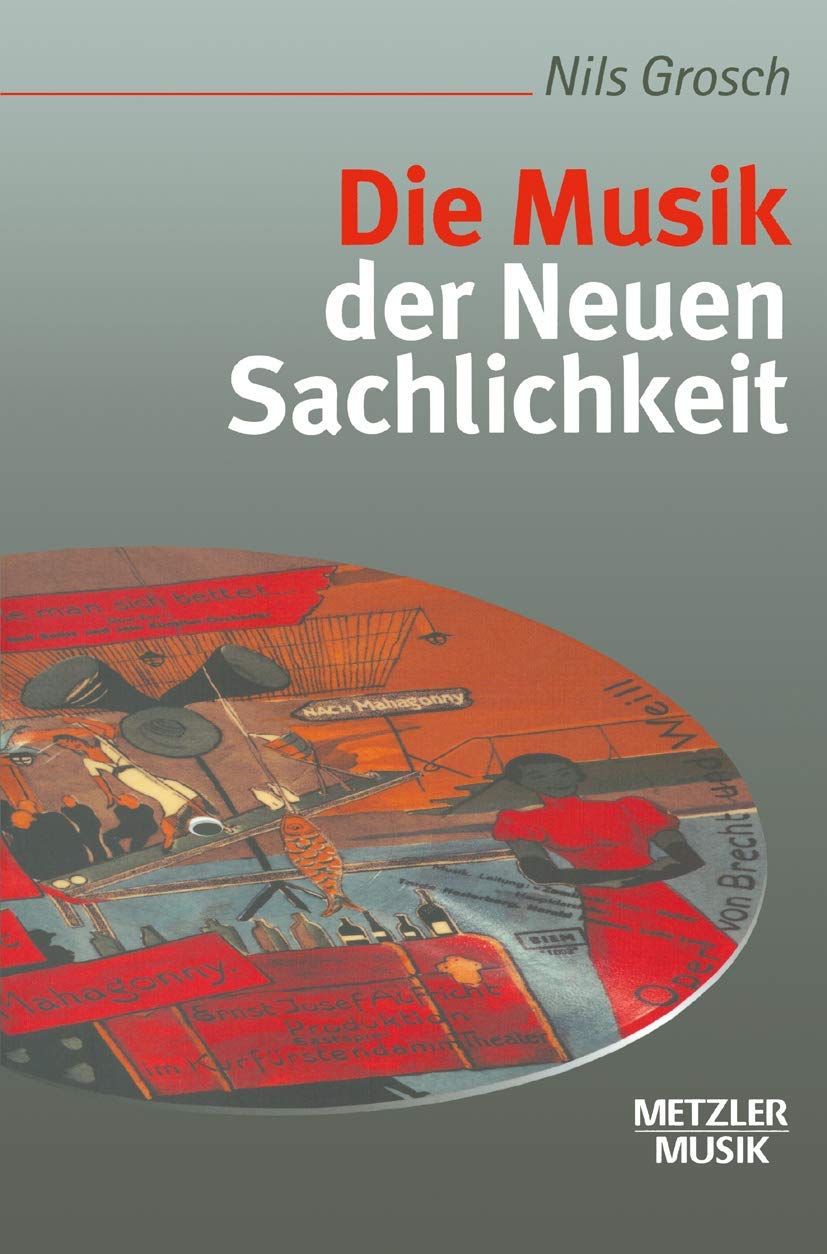 Die Musik der Neuen Sachlichkeit (Metzler Musik) (German Edition),Used