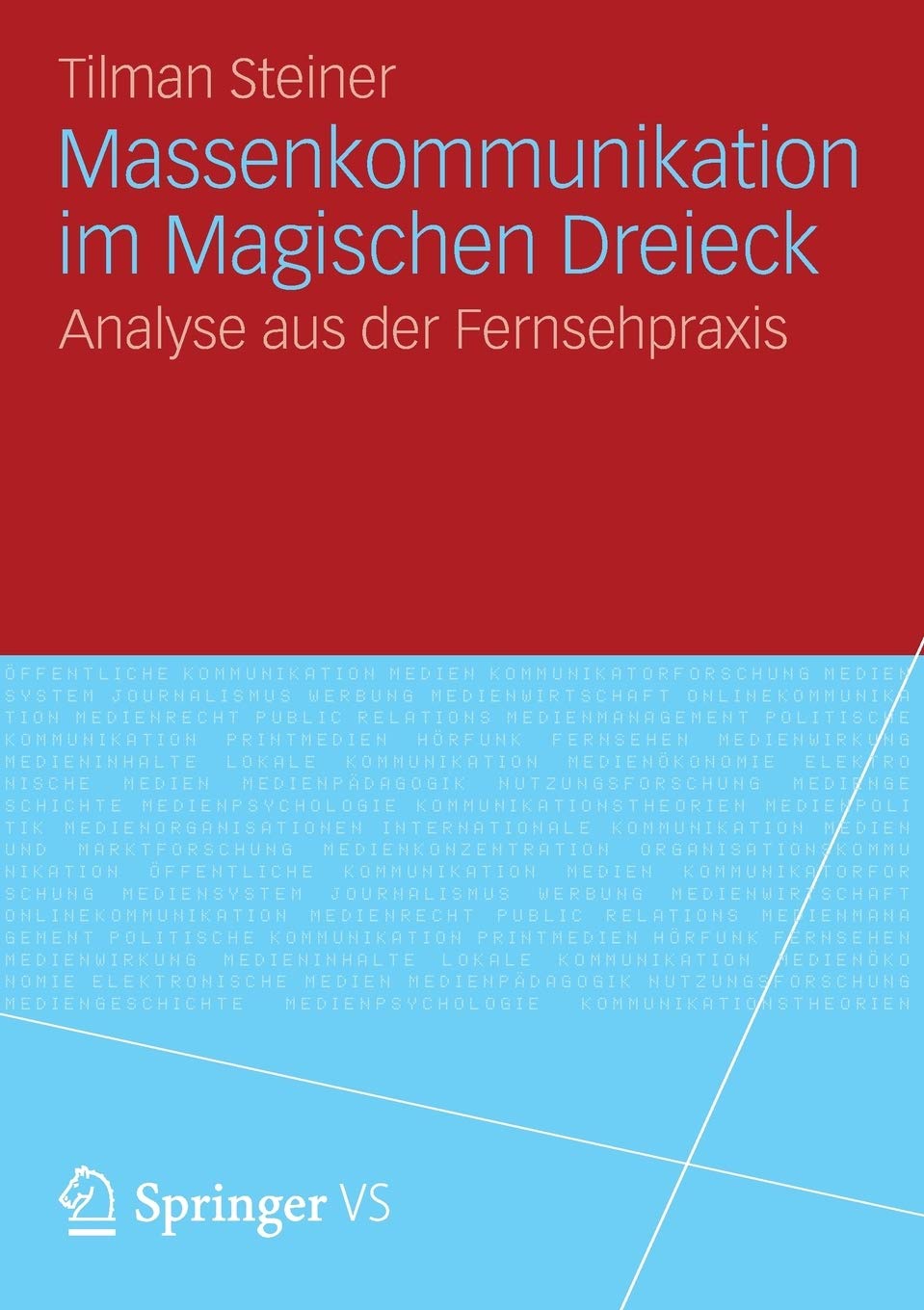 Massenkommunikation Im Magischen Dreieck: Analyse Aus Der Fernsehpraxis (German Edition),Used