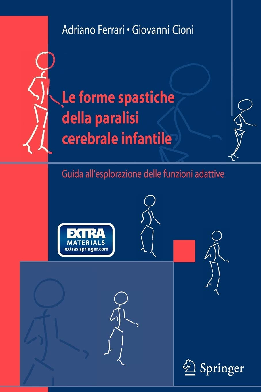 Le forme spastiche della paralisi cerebrale infantile: Guida all'esplorazione delle funzioni adattive (Italian Edition),Used