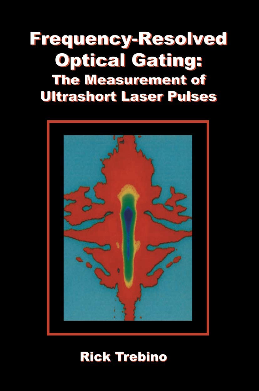 FrequencyResolved Optical Gating: The Measurement of Ultrashort Laser Pulses,Used