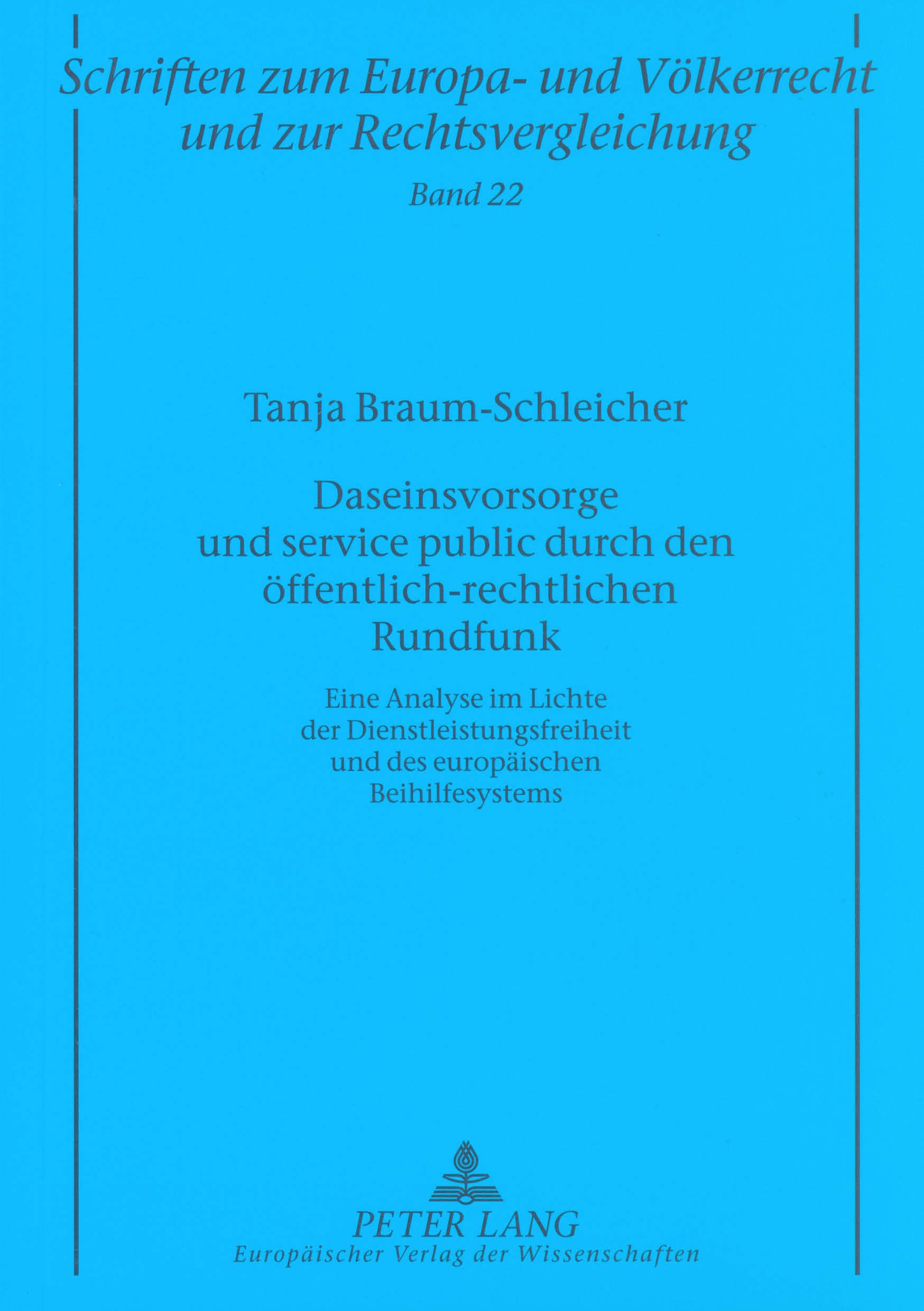 Daseinsvorsorge und service public durch den ffentlichrechtlichen Rundfunk: Eine Analyse im Lichte der Dienstleistungsfreiheit ,Used