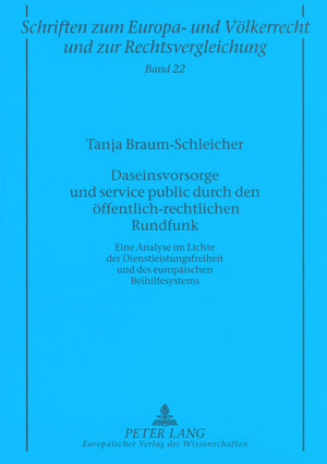 Daseinsvorsorge und service public durch den ffentlichrechtlichen Rundfunk: Eine Analyse im Lichte der Dienstleistungsfreiheit ,Used