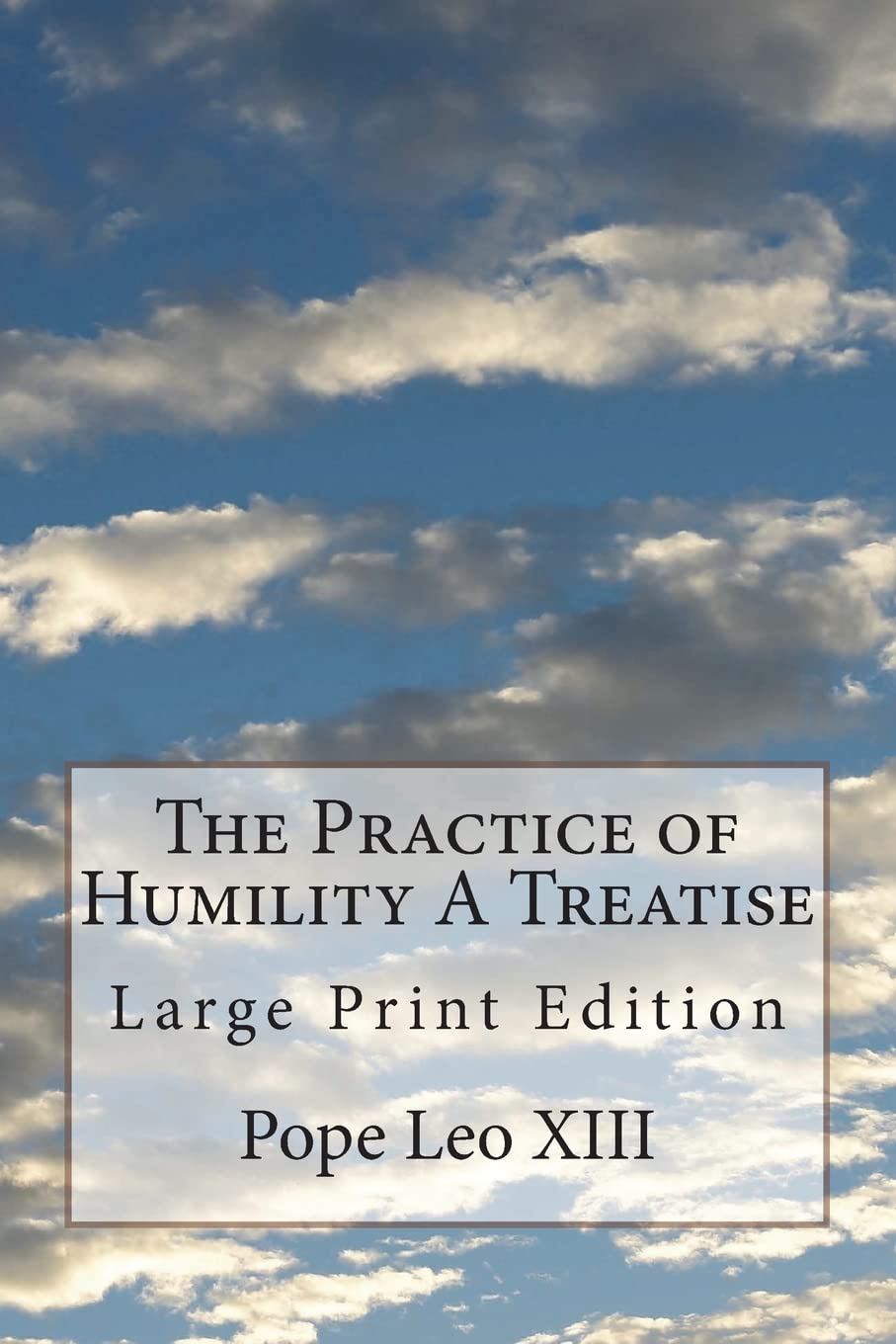 The Practice of Humility A Treatise: Large Print Edition,Used