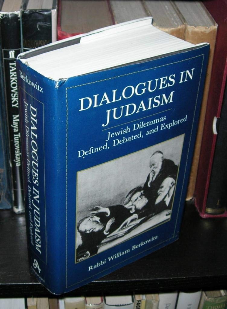 Dialogues in Judaism: Jewish Dilemmas Defined, Debated, and Explored,Used