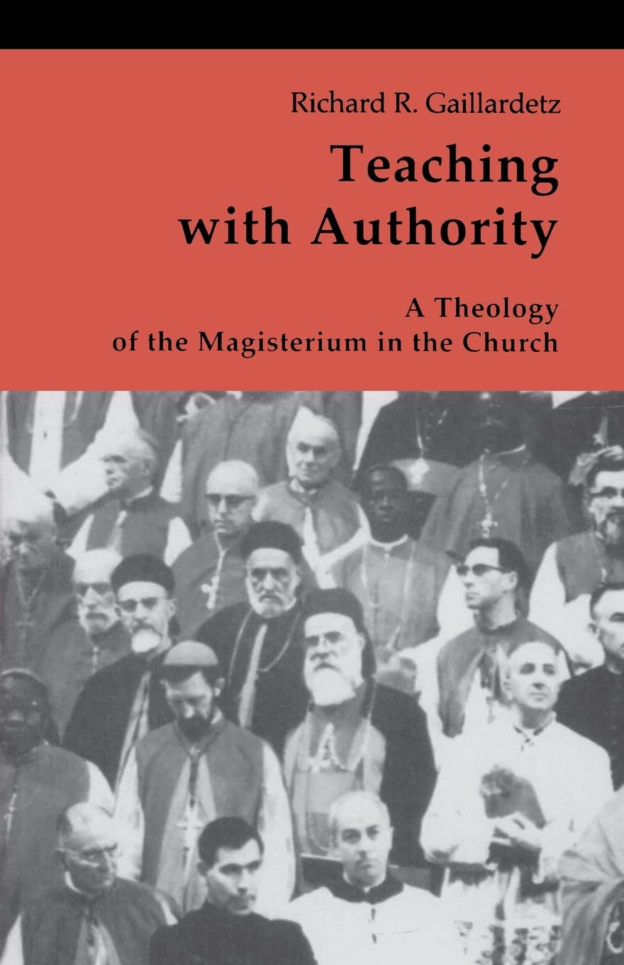 Teaching with Authority: A Theology of the Magisterium in the Church (Theology and Life Series),Used