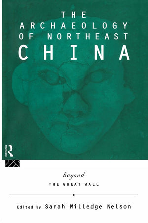 The Archaeology Of Northeast China