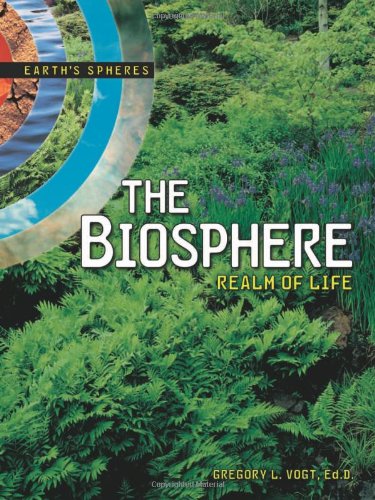 The Biosphere: Realm of Life (Earth's Spheres),Used