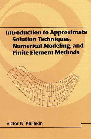 Introduction to Approximate Solution Techniques, Numerical Modeling, and Finite Element Methods (Civil and Environmental Enginee,Used