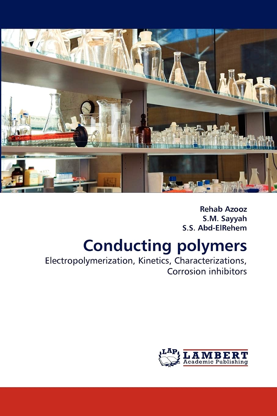 Conducting polymers: Electropolymerization, Kinetics, Characterizations, Corrosion inhibitors,Used