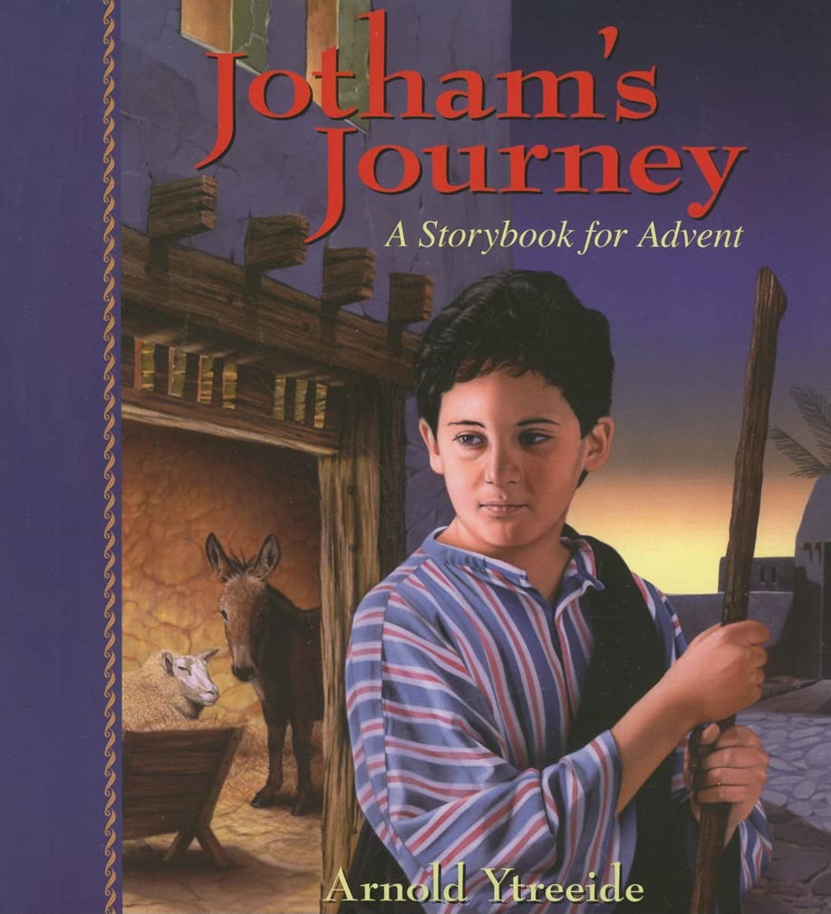 Jotham's Journey: A Storybook for Advent (Storybooks for Advent),Used