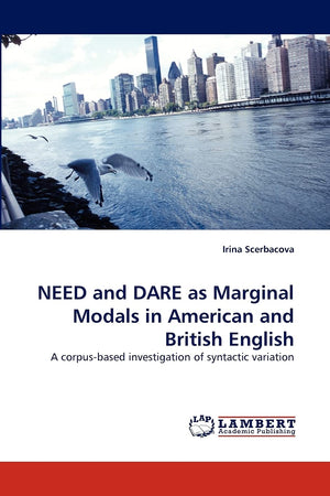 NEED and DARE as Marginal Modals in American and British English: A corpusbased investigation of syntactic variation,Used