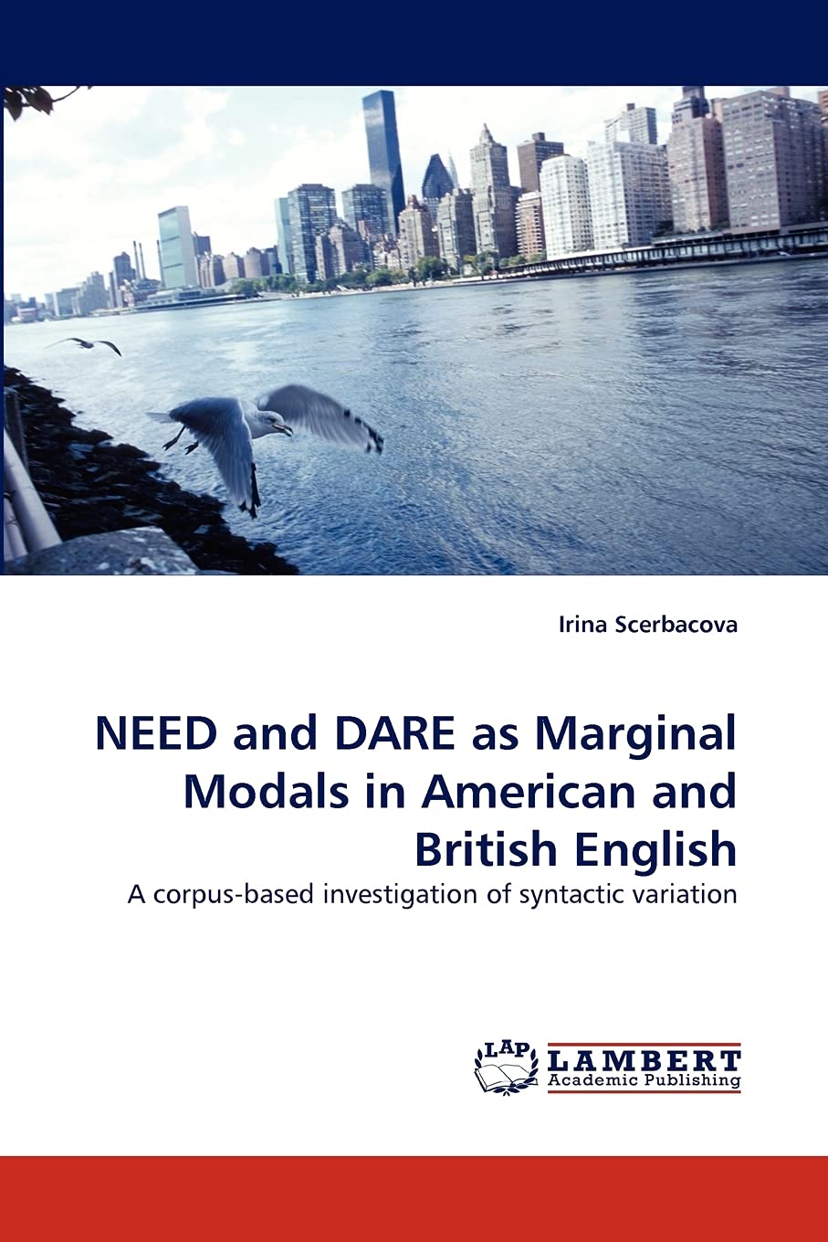 NEED and DARE as Marginal Modals in American and British English: A corpusbased investigation of syntactic variation,Used