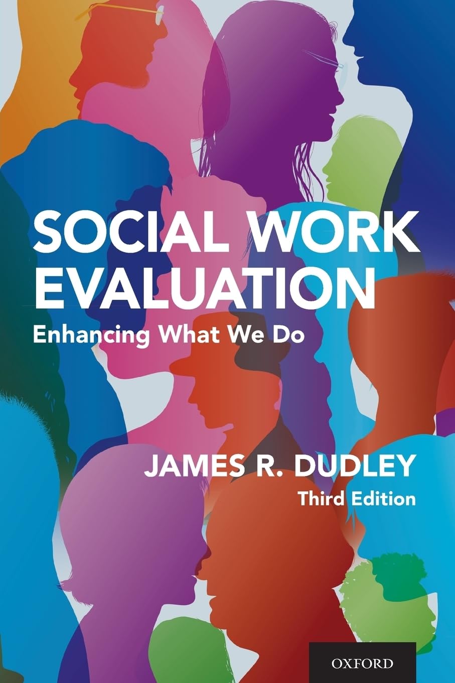 Social Work Evaluation: Enhancing What We Do,Used