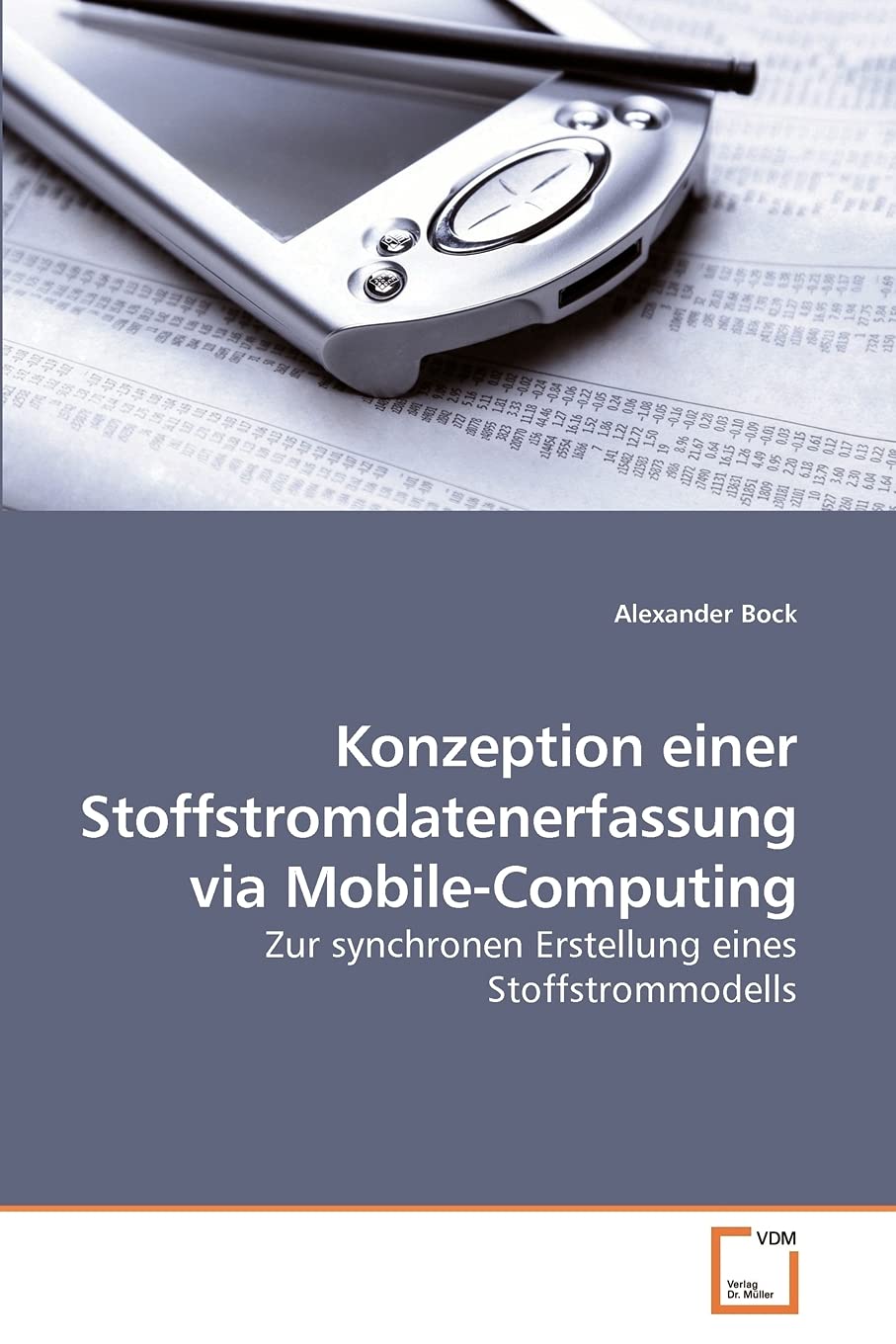 Konzeption einer Stoffstromdatenerfassung via MobileComputing: Zur synchronen Erstellung eines Stoffstrommodells (German Editio,Used