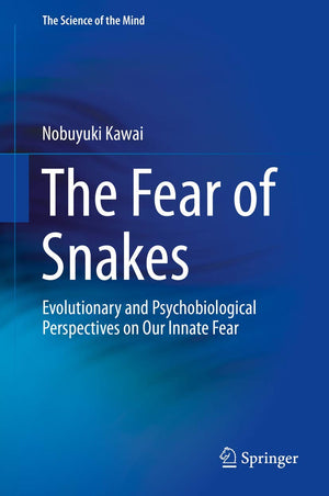 The Fear of Snakes: Evolutionary and Psychobiological Perspectives on Our Innate Fear (The Science of the Mind),Used