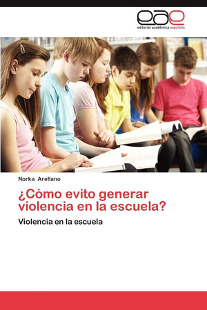 Cmo evito generar violencia en la escuela?: Violencia en la escuela (Spanish Edition),Used