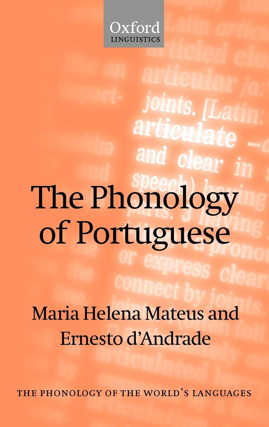 The Phonology Of Portuguese (The ^Aphonology Of The World'S Languages),Used