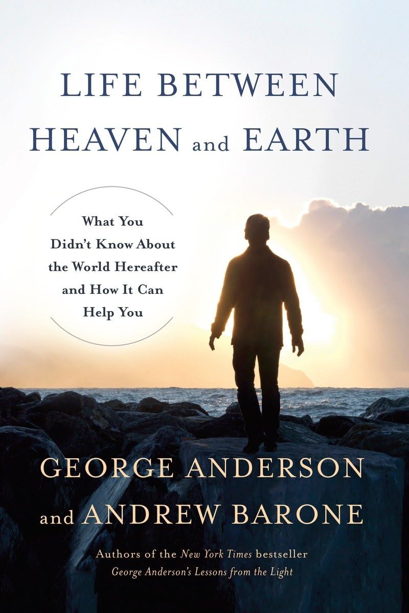 Life Between Heaven and Earth: What You Didn't Know About the World Hereafter and How It Can Help You,Used