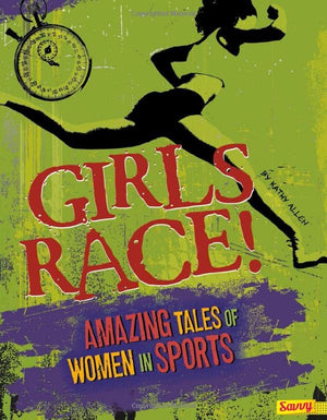 Girls Race!: Amazing Tales of Women in Sports (Girls Rock!),Used