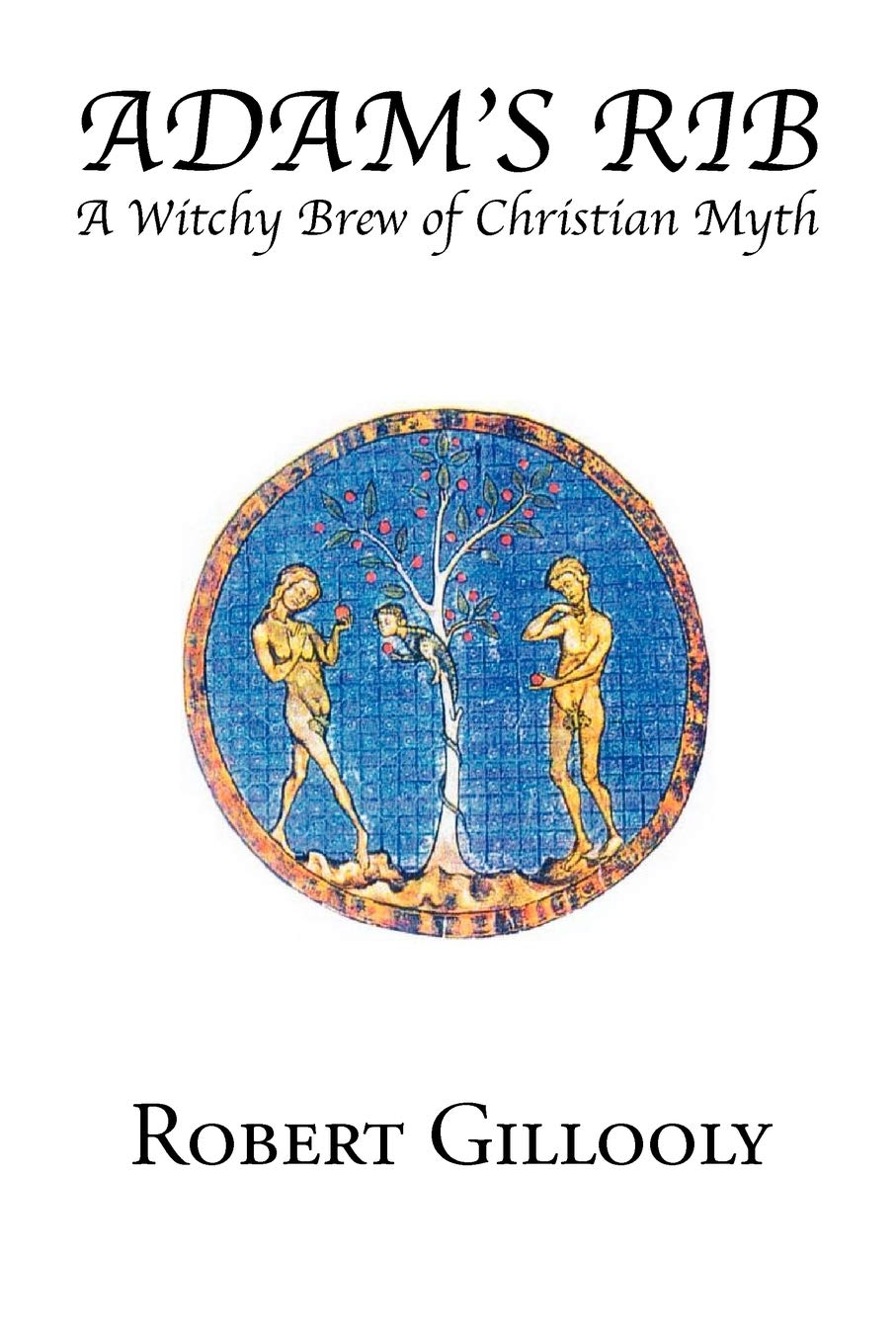 Adam's Rib: A Witchy Brew of Christian Myth,Used
