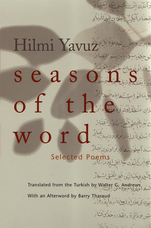 Seasons Of The Word: Selected Poems (Middle East Literature In Translation),New