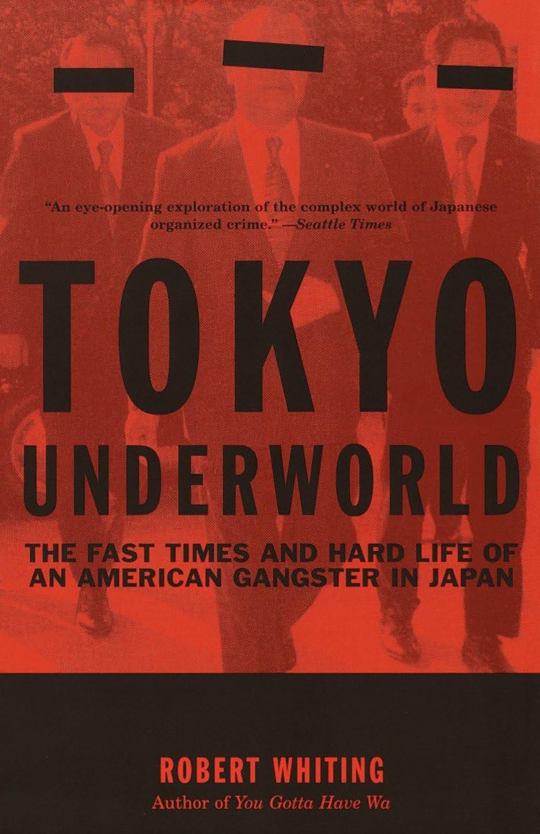 Tokyo Underworld: The Fast Times and Hard Life of an American Gangster in Japan,Used