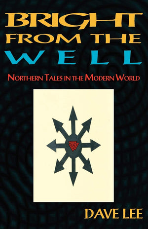 Bright from the Well: Northern Tales in the Modern World,Used