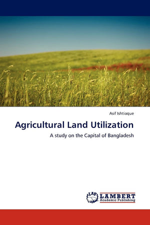 Agricultural Land Utilization: A study on the Capital of Bangladesh,Used